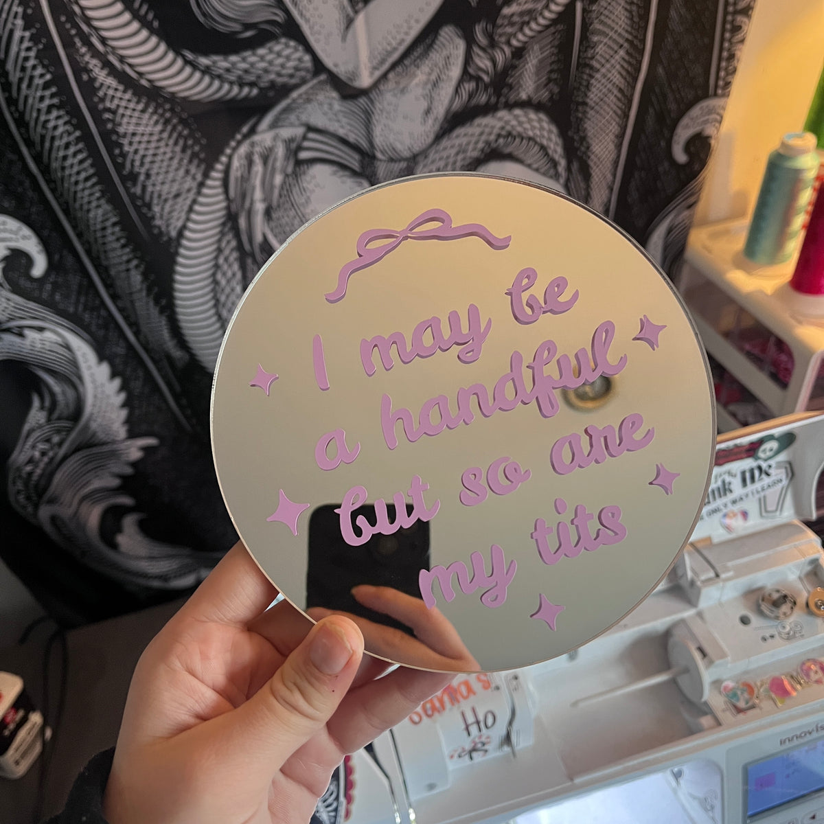 I May Be A Handful But So Are By Tits Mirror