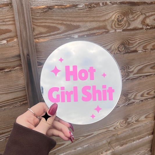 Hot Girl Shit Mirror