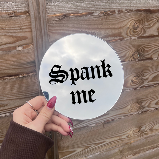 Spank Me Mirror