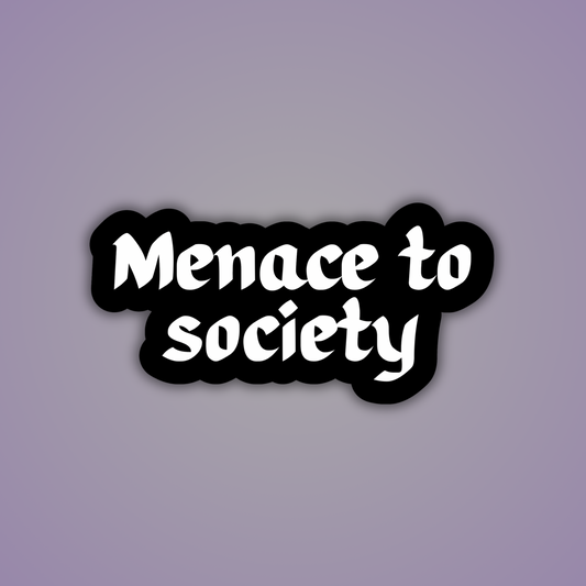 Menace to Society Sticker