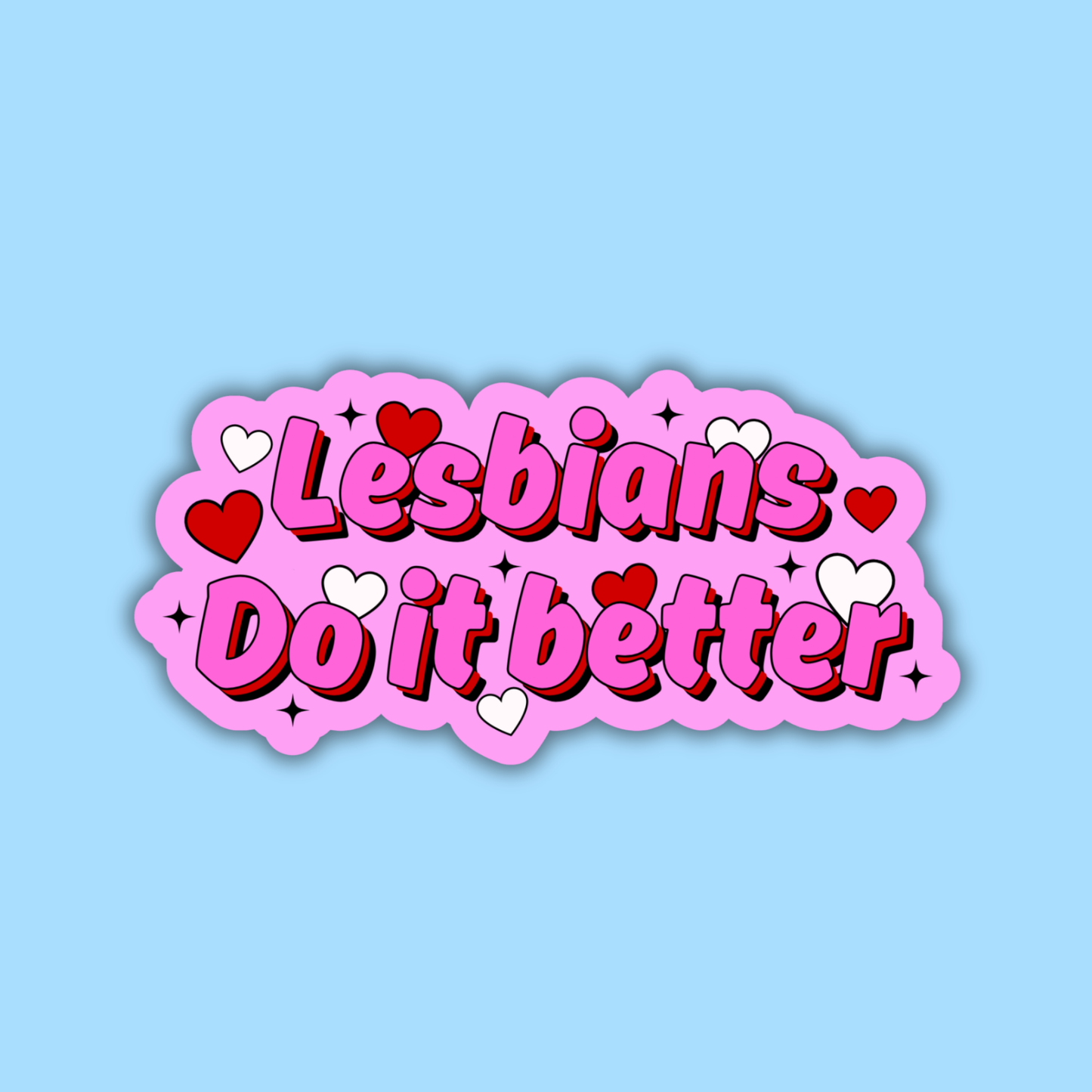 Lesbians Do It Better Sticker