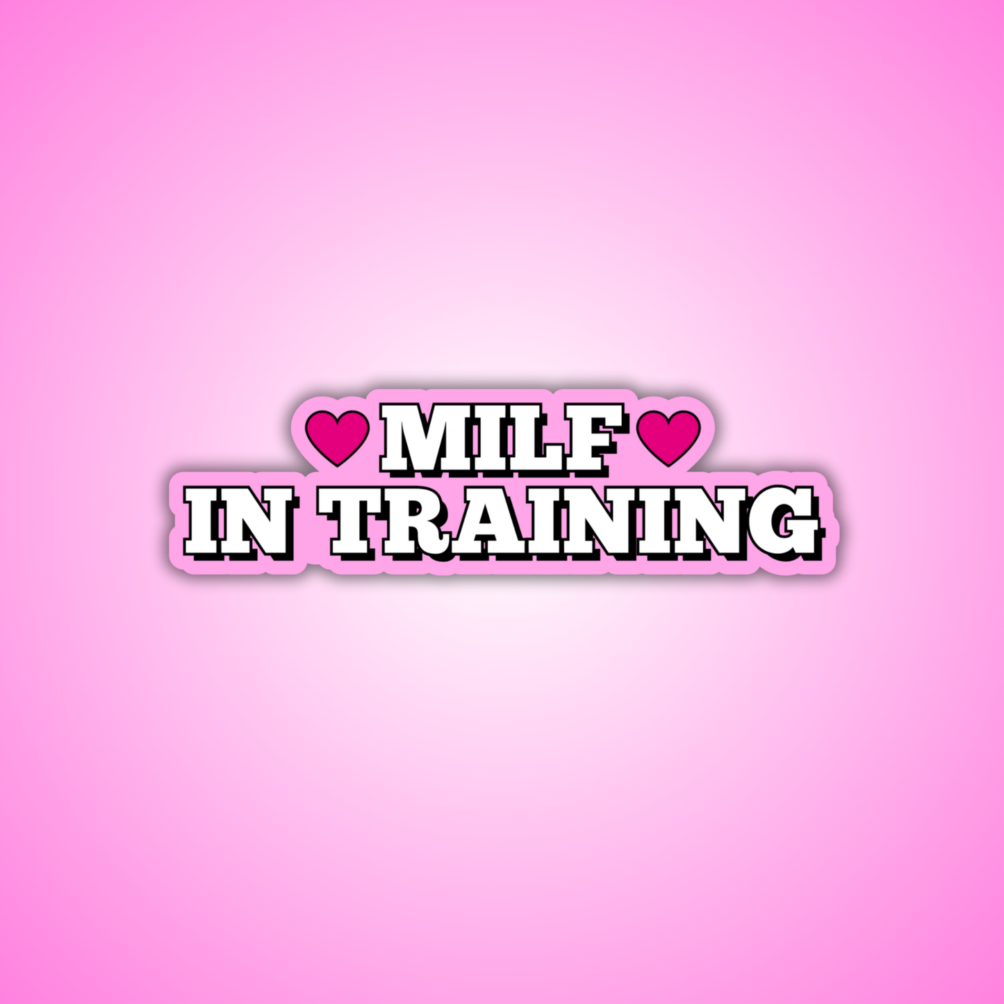 MILF in Training Sticker