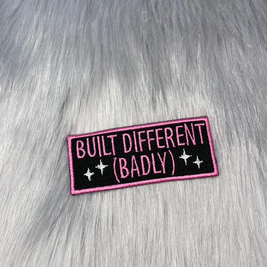 Built Different (Badly) Embroidered Patch