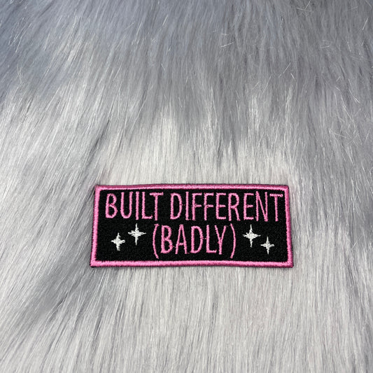 Built Different (Badly) Embroidered Patch