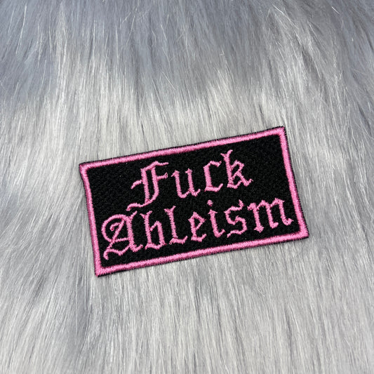Fuck Ableism Embroidered Patch