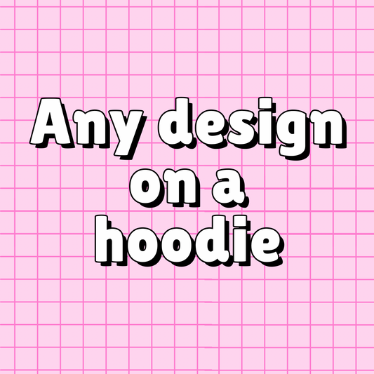 Any Design On a Hoodie