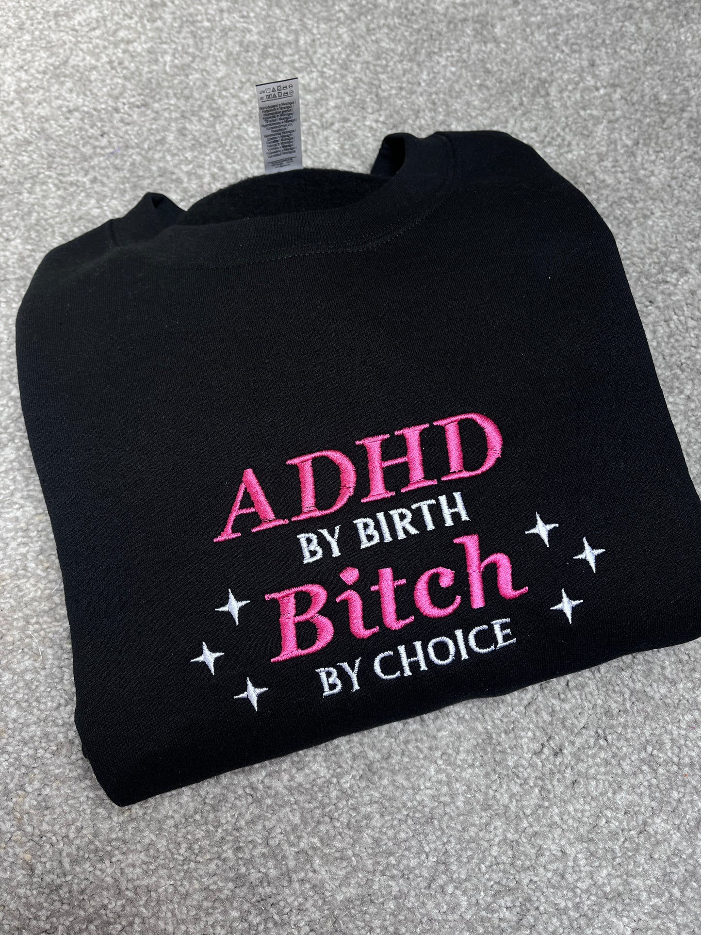 ADHD By Birth Bitch By Choice Embroidered T-Shirt