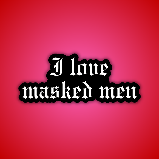 I Love Masked Men Sticker