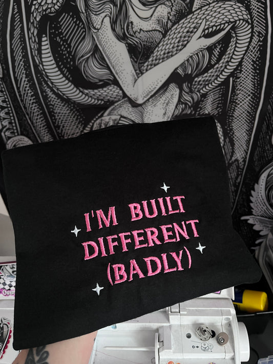 I'm Built Different (Badly) Embroidered Tee