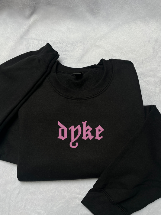 Dyke Embroidered Sweatshirt / T-Shirt