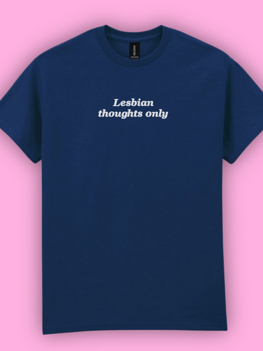Navy blue t-shirt with 'Lesbian thoughts only' text embroidered in the centre 