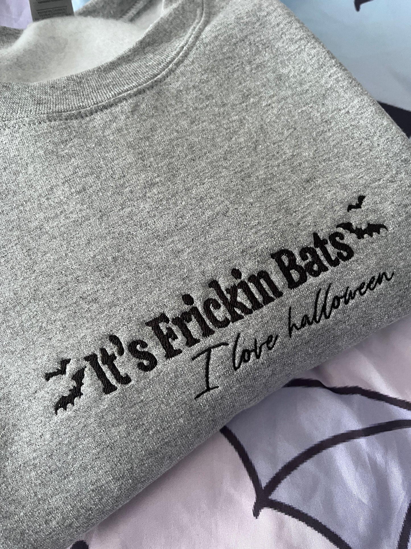 It's Frickin Bats Sweatshirt