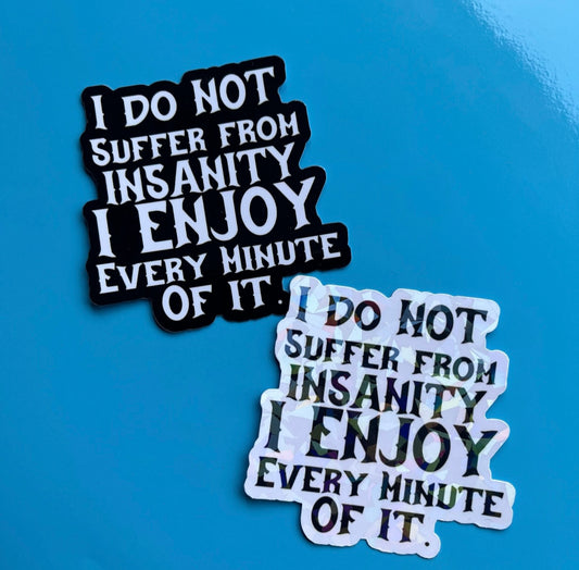 I Do Not Suffer Sticker