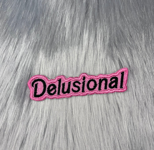 Delusional Embroidered Patch