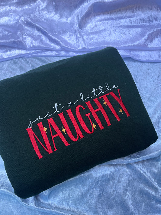 Just a Little Naughty Embroidered Sweatshirt