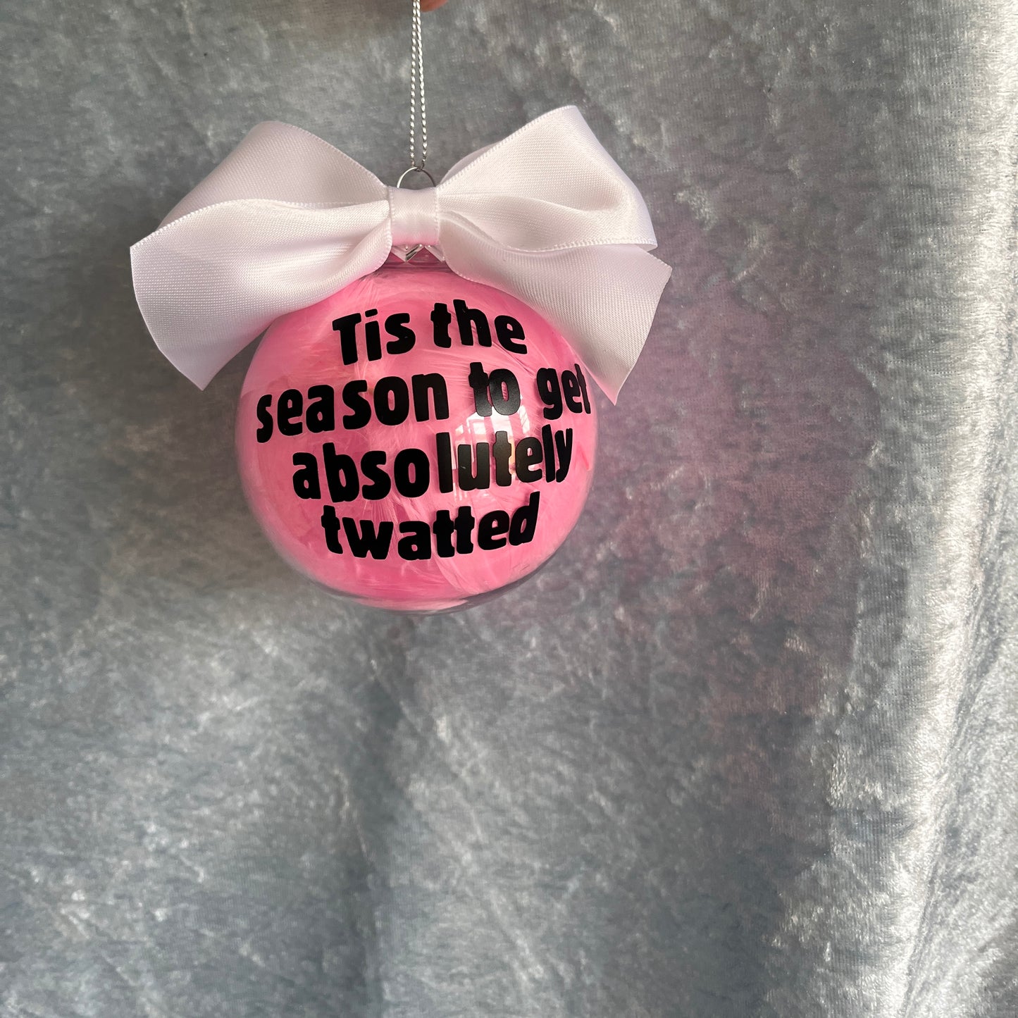 Tis The Season To Get Absolutely Twatted Bauble