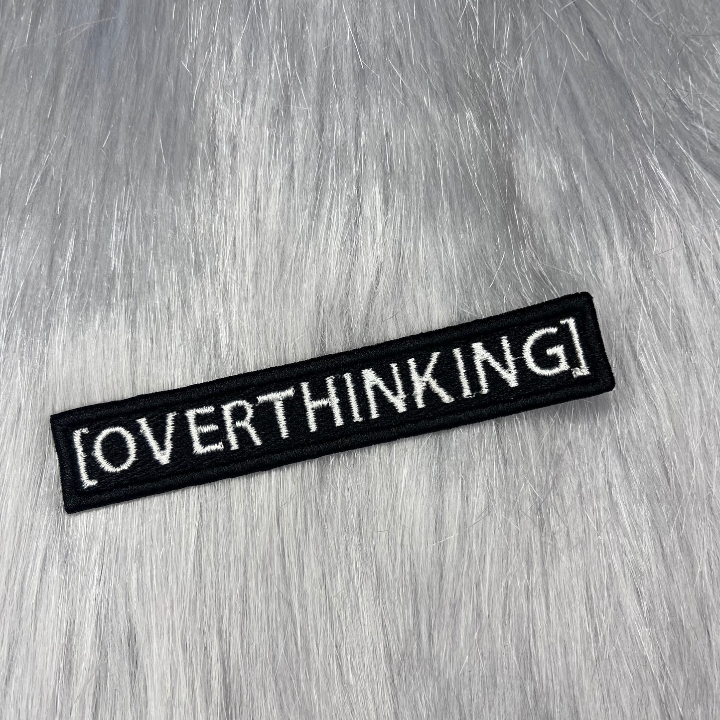 Overthinking Embroidered Patch