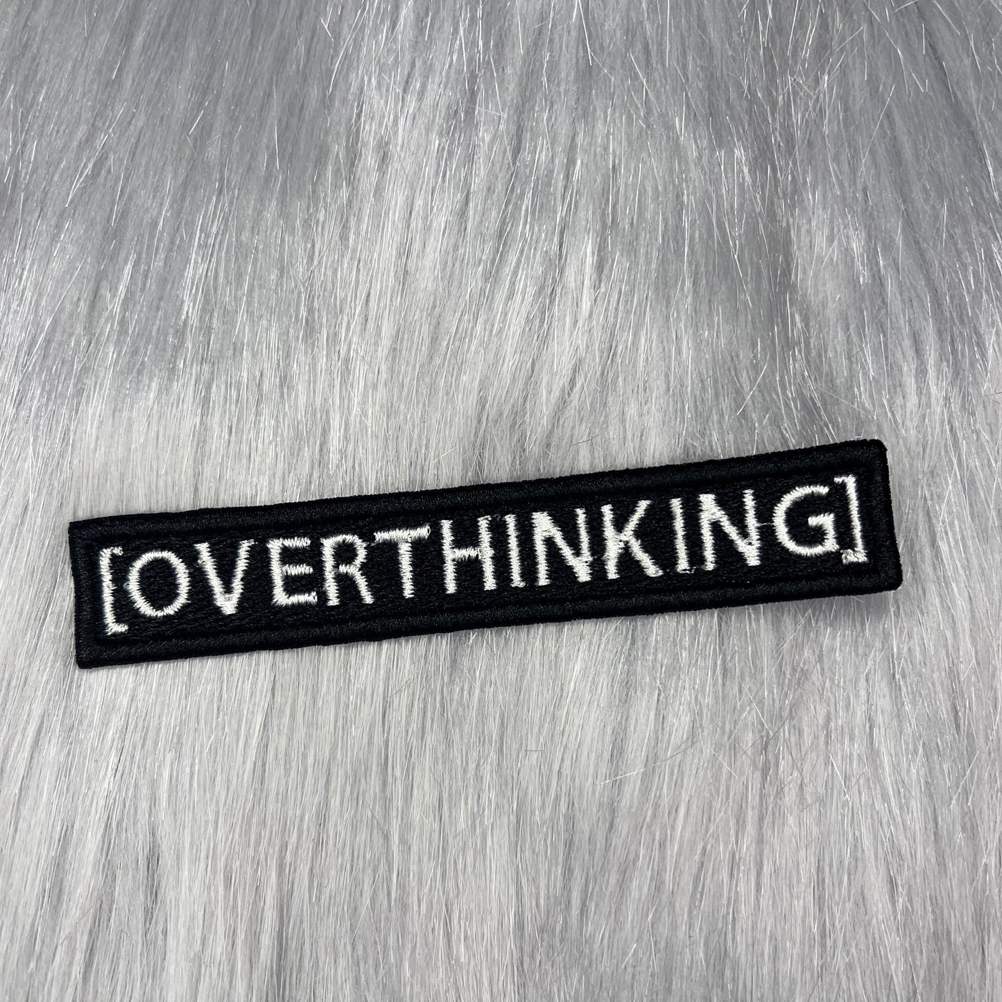 Overthinking Embroidered Patch