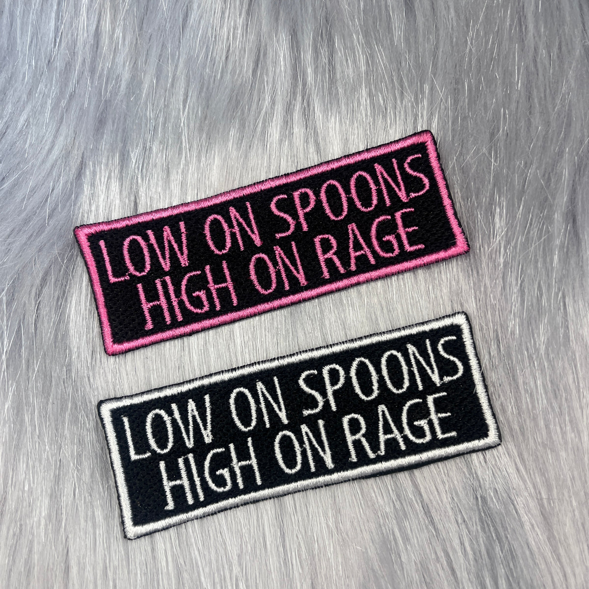 Low On Spoons High On Rage Embroidered Patch