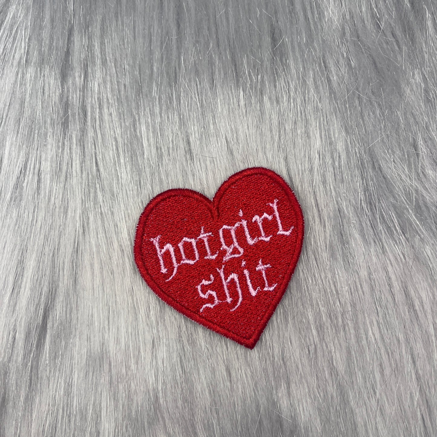 Hot Girl Shit Embroidered Patch