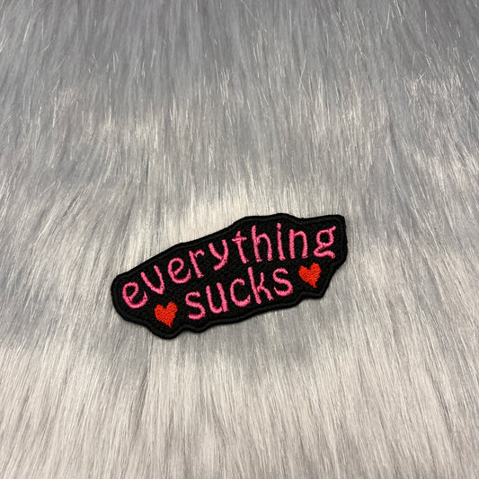 Everything Sucks Embroidered Patch
