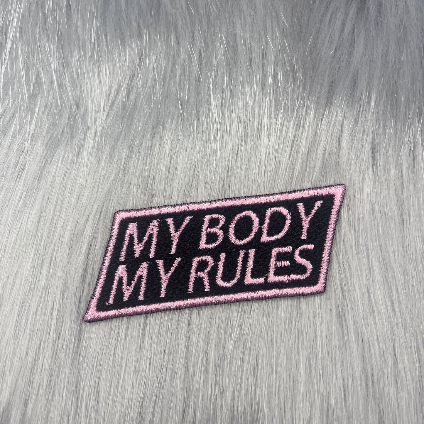 My Body My Rules Embroidered Patch