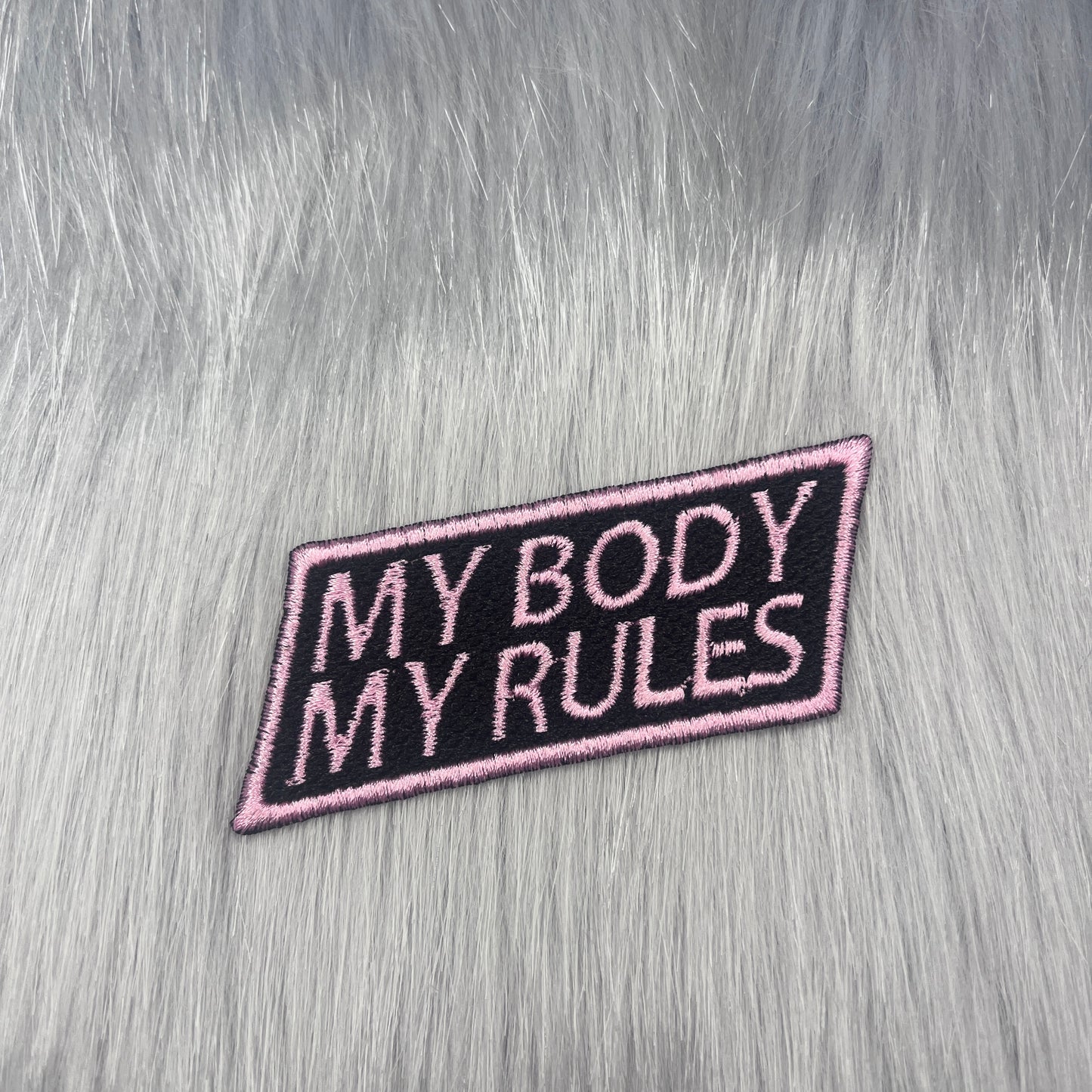 My Body My Rules Embroidered Patch