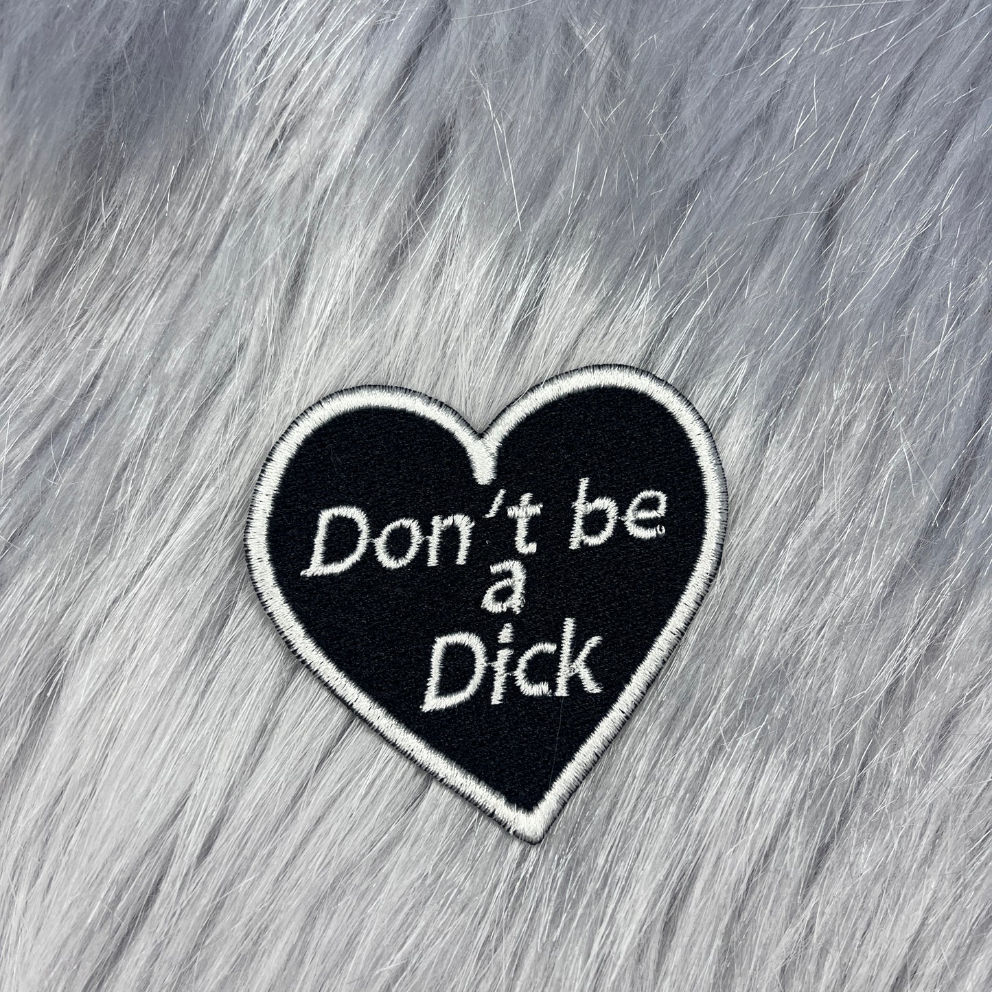 Don't Be a Dick Heart Embroidered Patch