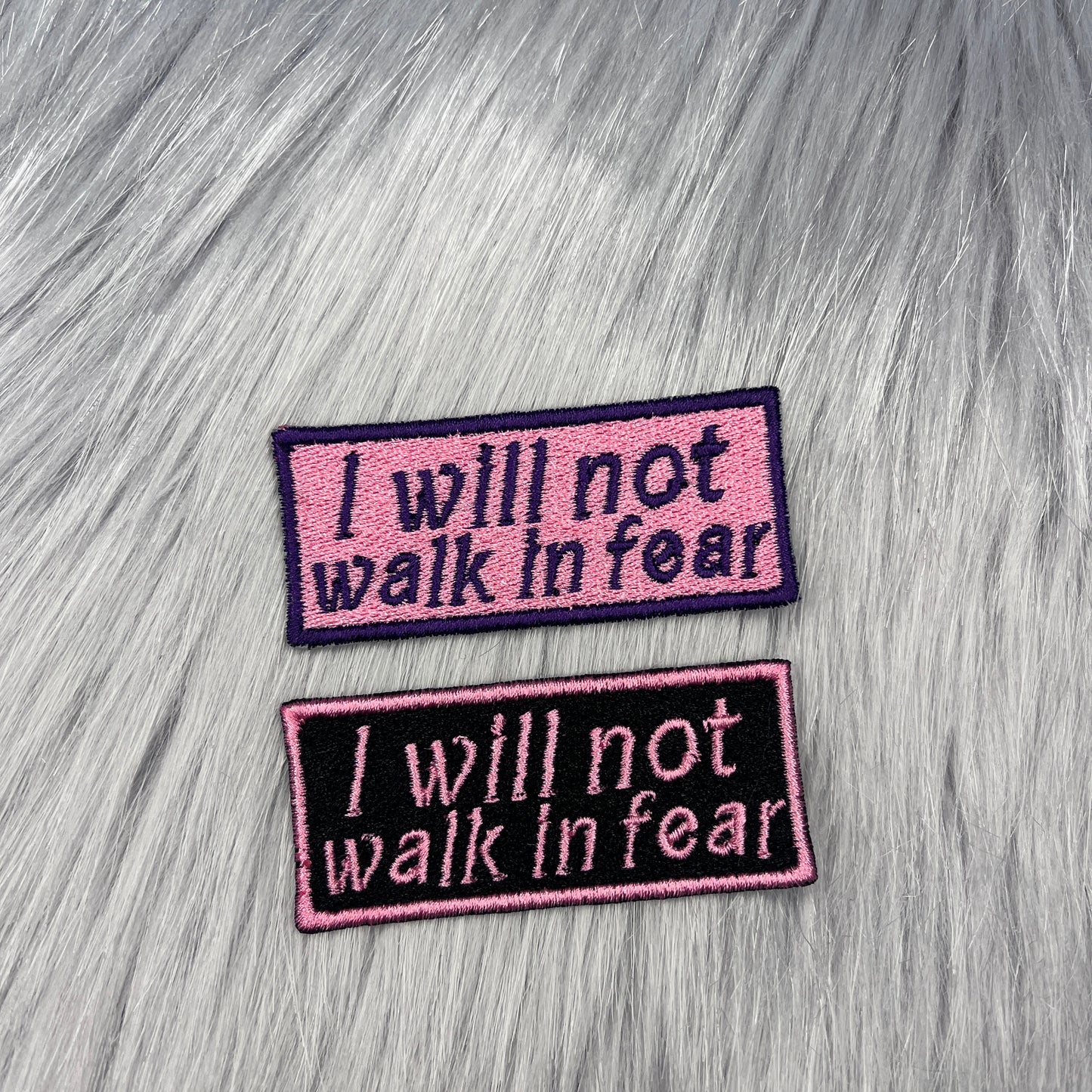 I Will Not Walk In Fear Embroidered Patch