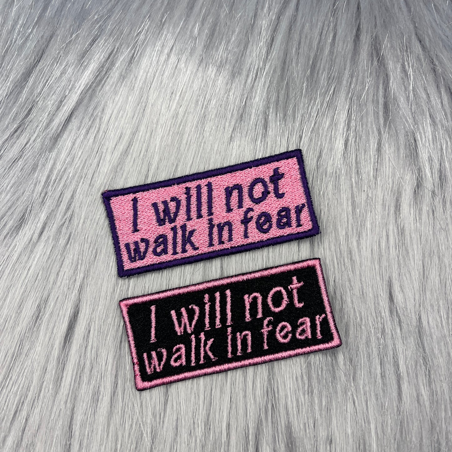 I Will Not Walk In Fear Embroidered Patch