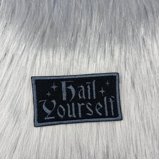 Hail Yourself Embroidered Patch