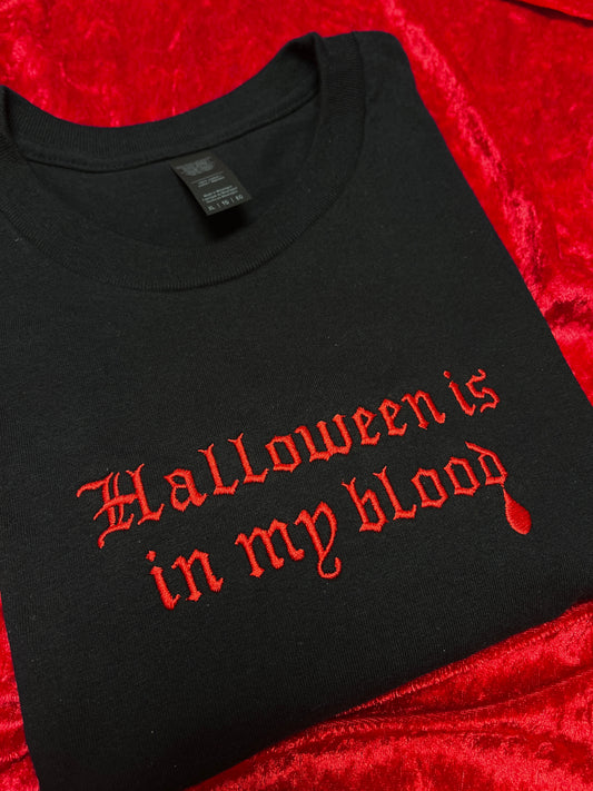 Halloween Is In My Blood Sweatshirt