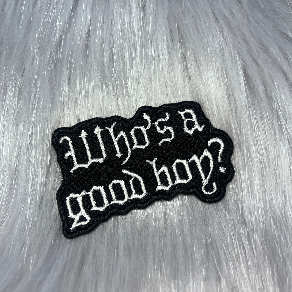 Who's A Good Boy Embroidered Patch