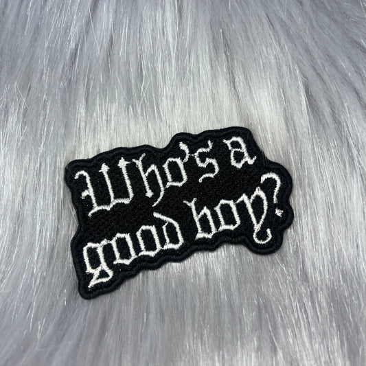 Who's A Good Boy Embroidered Patch