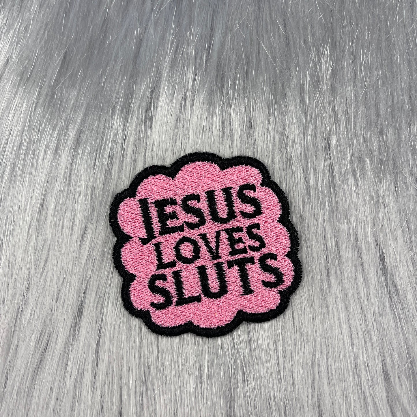 Jesus Loves Sluts Embroidered Patch