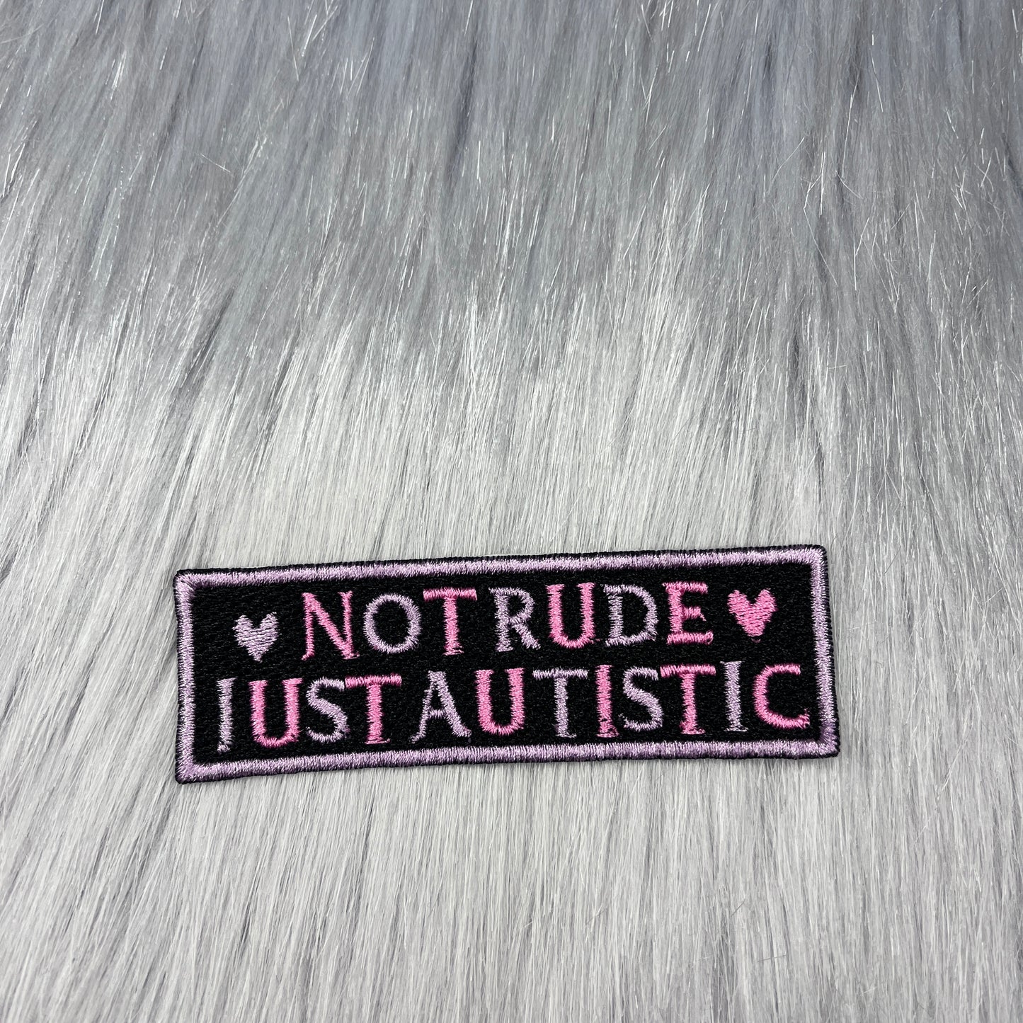 Not Rude Just Autistic Embroidered Patch