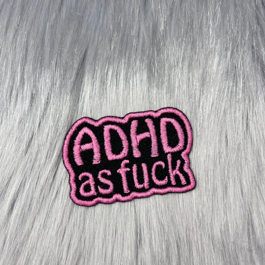 ADHD As Fuck Embroidered Patch