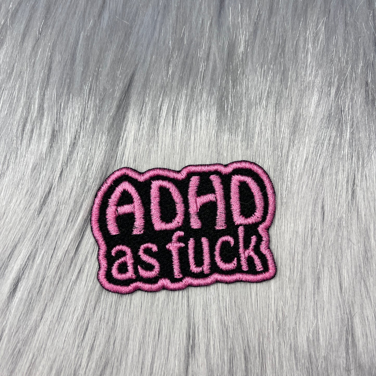 ADHD As Fuck Embroidered Patch