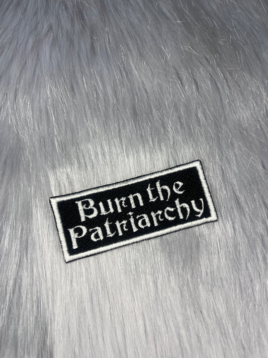 Burn The Patriarchy Embroidered Patch