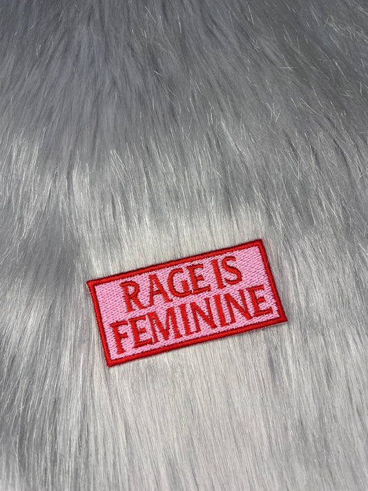 Rage is Feminine Embroidered Patch