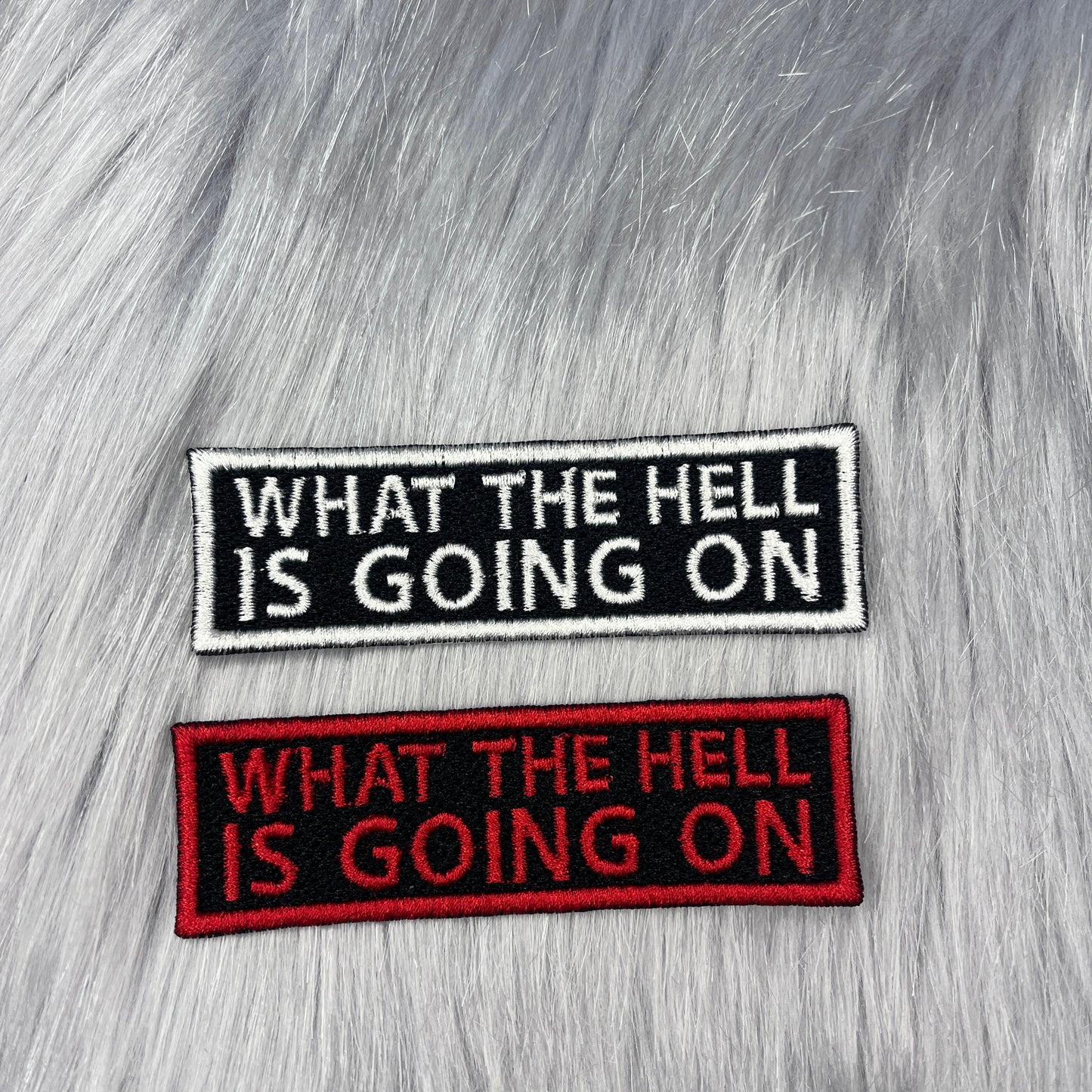 What The Hell is Going On Embroidered Patch