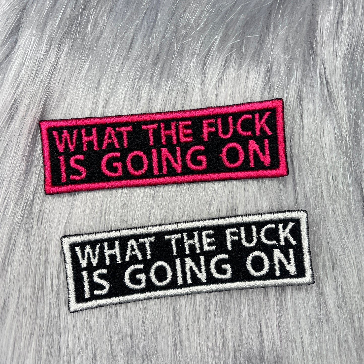 What The Fuck is Going On Embroidered Patch