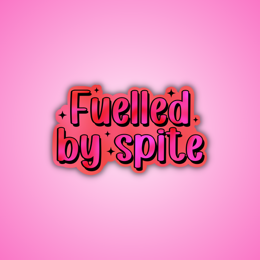 Fuelled By Spite Sticker