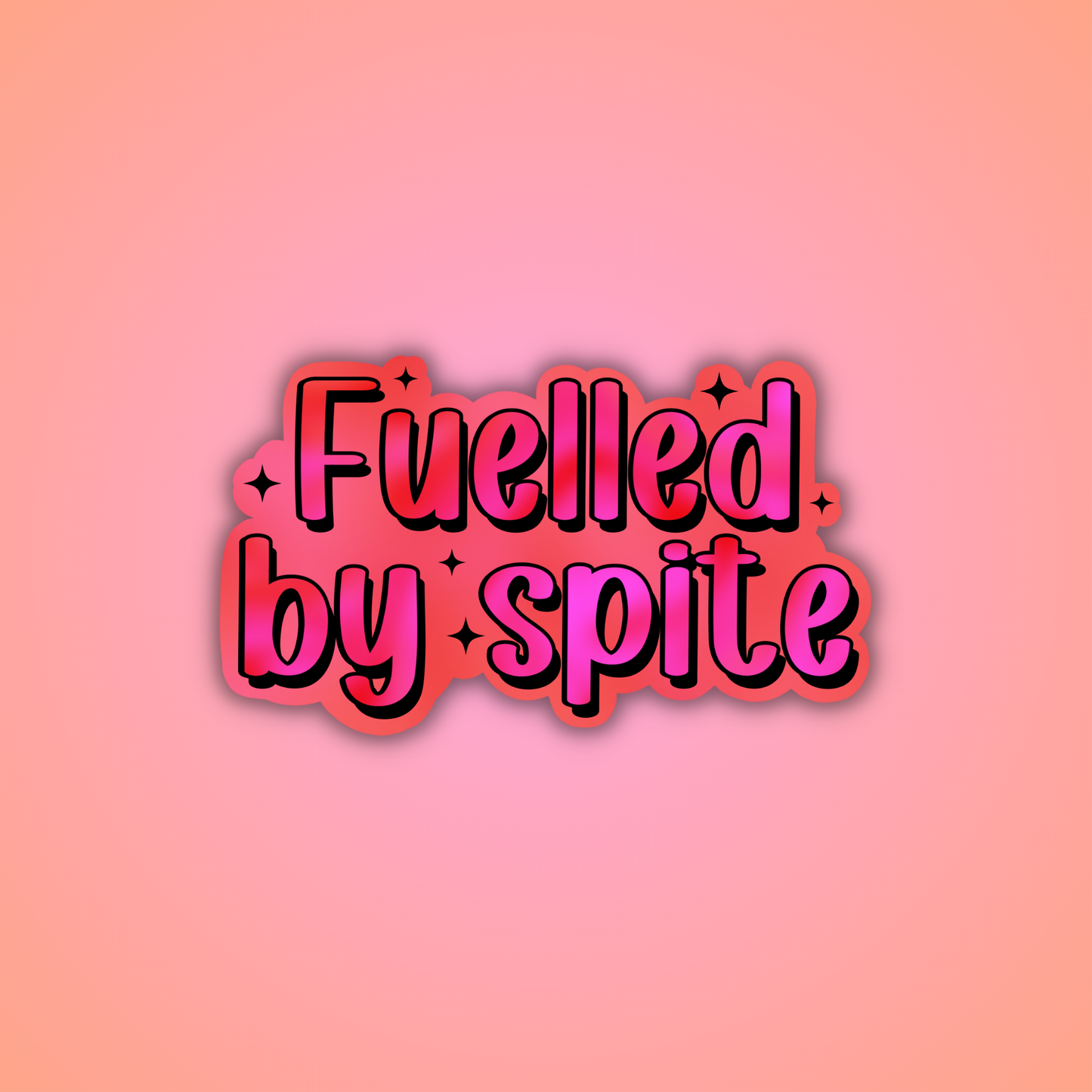 Fuelled By Spite Sticker