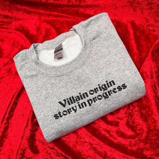 Villain Origin Story In Progress Embroidered Sweatshirt