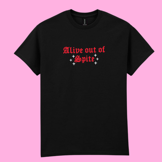 Alive Out Of Spite T-Shirt