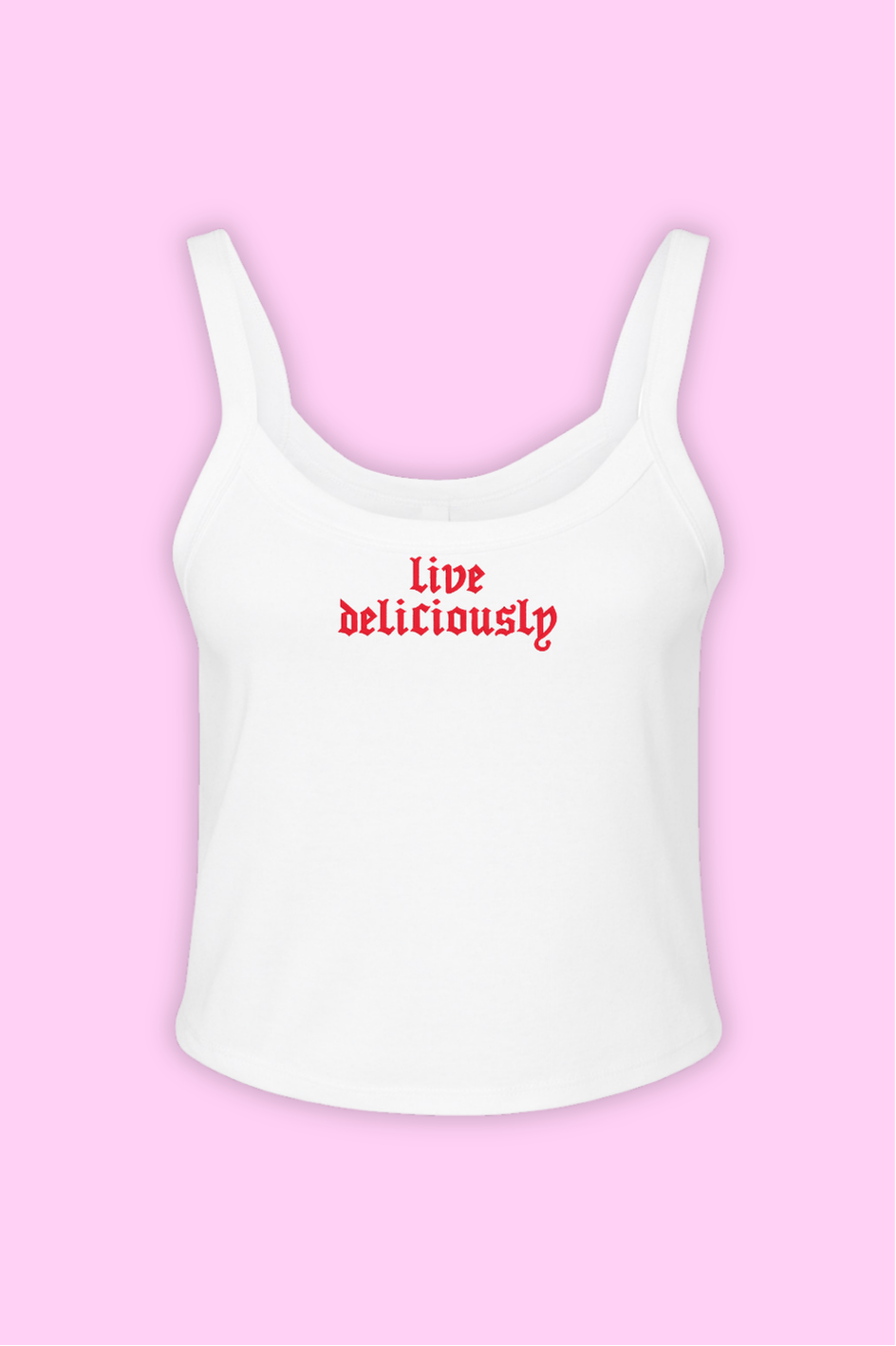 Live Deliciously Spaghetti Strap Tank Top
