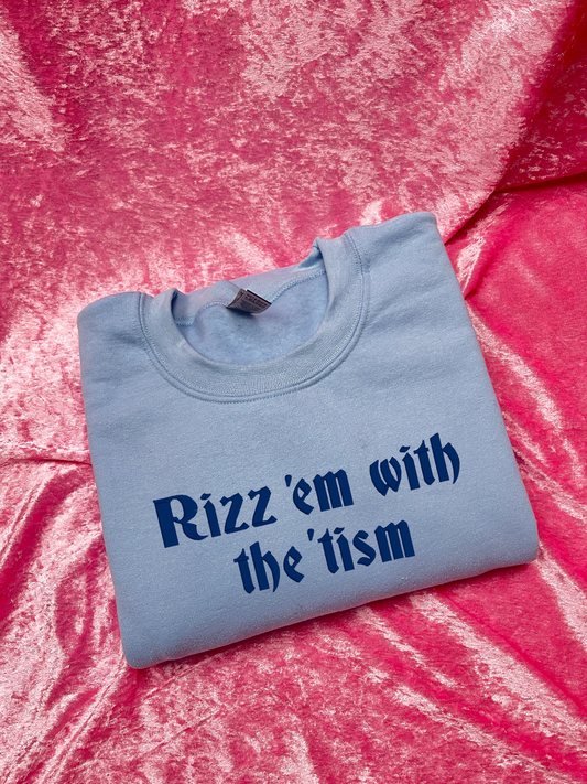 Rizz 'Em With The 'Tism Embroidered Sweatshirt