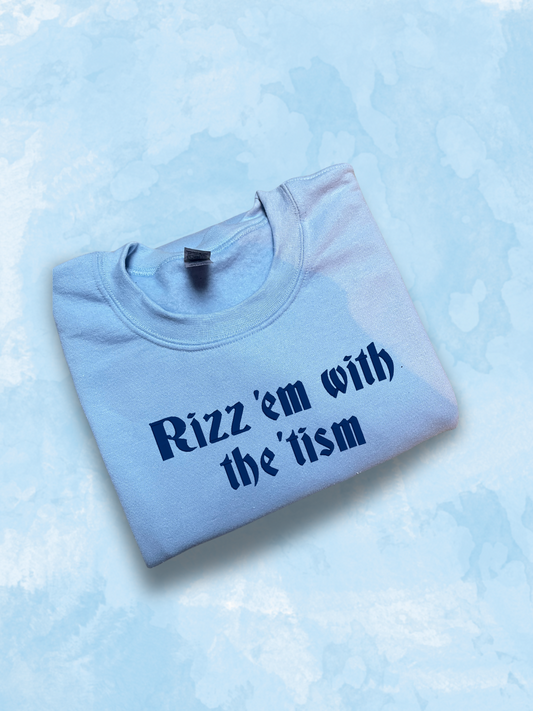 Rizz 'Em With The 'Tism Embroidered Sweatshirt
